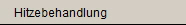 Hitzebehandlung